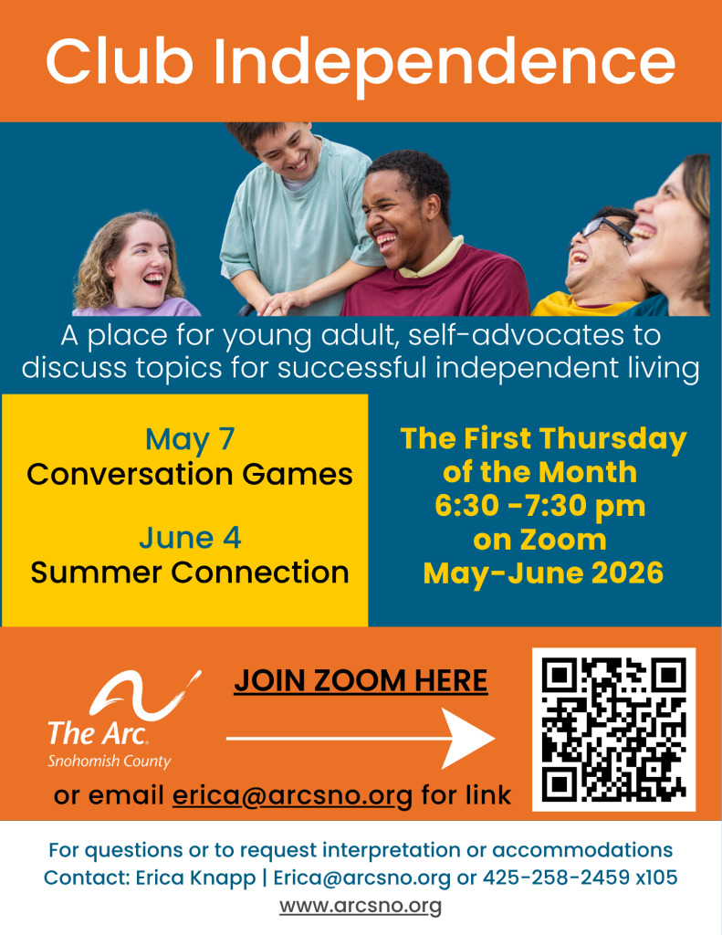 A place for young adult, self-advocates to discuss topics for successful independent living May 7 Conversation Games June 4 Summer Connection 6:30 -7:30 pm on Zoom email erica@arcsno.org for link