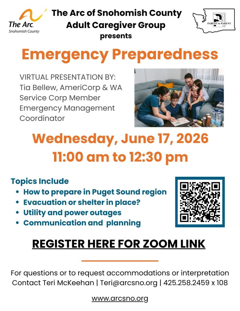 VIRTUAL PRESENTATION BY:
Tia Bellew, AmeriCorp & WA
Service Corp Member
Emergency Management
Coordinator
Wednesday, June 17, 2026
11:00 am to 12:30 pm
Topics Include
How to prepare in Puget Sound region
Evacuation or shelter in place?
Utility and power outages
Communication and planning
For questions or to request accommodations or interpretation
Contact Teri McKeehan | Teri@arcsno.org | 425.258.2459 x 108