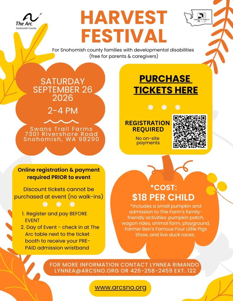 For Snohomish county families with developmental disabilities
(free for parents & caregivers)
Registration Required
SATURDAY
SEPTEMBER 26, 2026 2-4PM
FOR MORE INFORMATION CONTACT LYNNEA RIMANDO
LYNNEA@ARCSNO.ORG OR 425-258-2459 EXT. 122