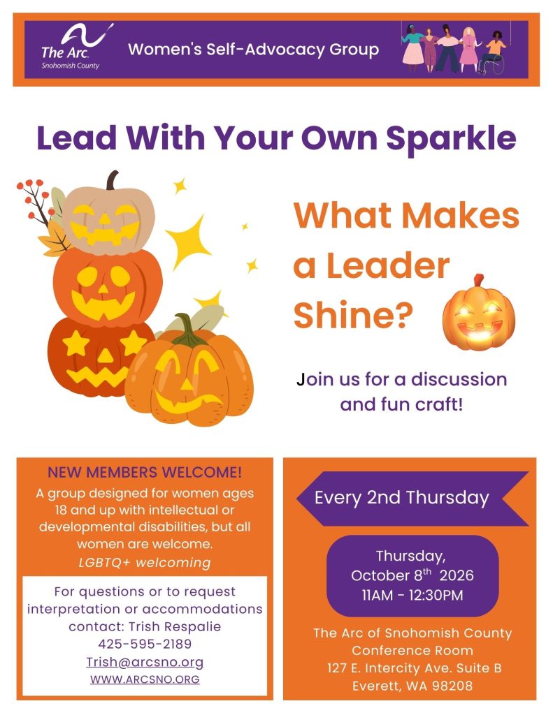 Lead With Your Own Sparkle What Makes a Leader Shine? Join us for a discussion and fun craft! Thursday, October 8th 2026 11AM - 12:30PM For questions or to request interpretation or accommodations contact: Trish Respalie 425-595-2189 Trish@arcsno.org